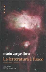 Libro La letteratura è fuoco. Contro vento e marea. Vol. 2 Mario Vargas Llosa