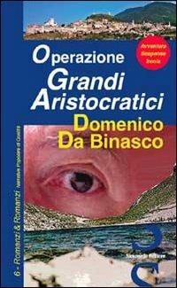 Operazione grandi aristocratici - Domenico Da Binasco - copertina