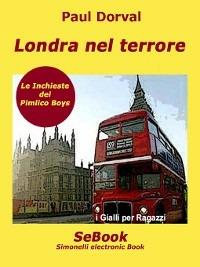 Londra nel terrore - Dorval Paul - ebook