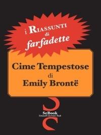 Cime Tempestose di Emily Brontë - RIASSUNTO - Farfadette - ebook