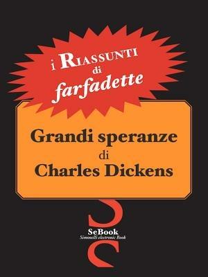 Grandi speranze di Charles Dickens - RIASSUNTO - Farfadette - ebook