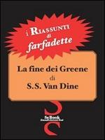 La fine dei Greene di S.S. Van Dine - RIASSUNTO