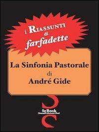 Sinfonia Pastorale di André Gide - RIASSUNTO - Farfadette - ebook