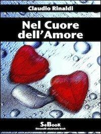 Nel Cuore dell'Amore - Claudio Rinaldi - ebook