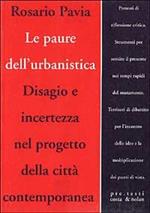 Le paure dell'urbanistica. Disagio e incertezza nel progetto della città contemporanea