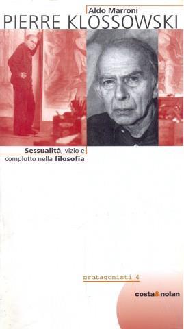 Pierre Klossowski. Sessualità, vizio e complotto nella filosofia - Aldo Marroni - copertina