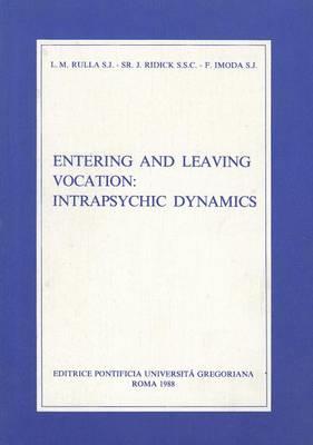 Entering and leaving vocation: intrapsychic dynamics - Luigi Rulla,Joyce Ridick,Franco Imoda - copertina