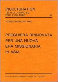 Preghiera rinnovata per una nuova era missionaria in Asia - Joseph Dinh Duc Dao - copertina
