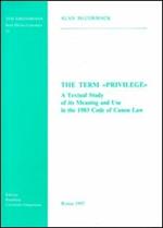 The term «Privilege». A textual study of its meaning and use in the 1983 code of canon law