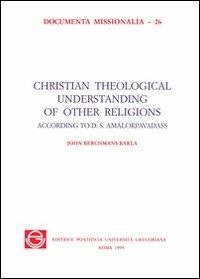 Christian theological understanding of other religions according to D. S. Amalorpavadass - John Barla Berchmans - copertina