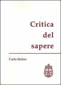 Critica del sapere - Carlo Huber - copertina