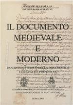 Il documento medievale e moderno. Panorama storico della Diplomatica generale e pontificia