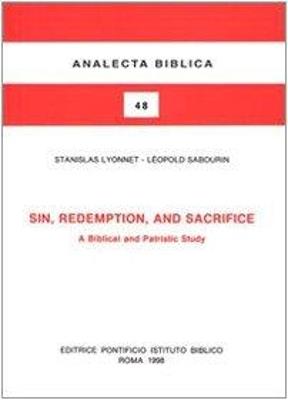 Sin, redemption and sacrifice. A biblical and patristic study - Stanislas Lyonnet,Léopold Sabourin - copertina
