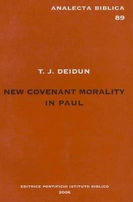 New covenant morality in Paul - T. J. Deidun - copertina
