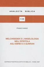 Melchisedek e l'angelologia nell'Epistola agli ebrei e a Qumran