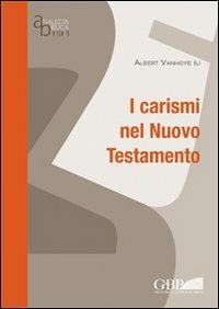I carismi nel Nuovo Testamento - Albert Vanhoye - copertina