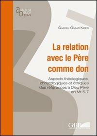 La relation avec le Pére comme don - Kibeti G. Gabati - copertina