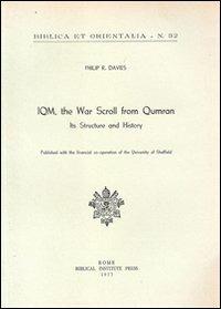 IQM, the war scroll from Qumran. Its structure and history - Phillip R. Davies - copertina