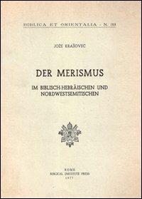 Der Merismus. Im Biblisch-Ebraïschen und Nordwestsemitischen - Joze Krasovec - copertina