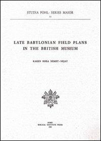 Late babylonian field plans in the British Museum - Karen R. Nemet Nejat - copertina