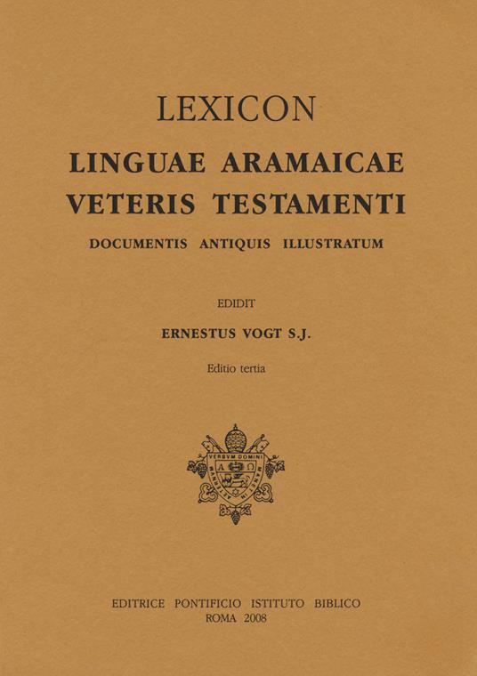 Lexicon linguae aramaicae Veteris Testamenti. Documentis antiquis illustratum - Ernst Vogt - copertina