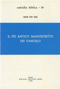 Il più antico manoscritto dei Vangeli? - Carsten P. Thiede - copertina