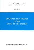 Structure and message of the epistle to the hebrews. Con inserto - Albert Vanhoye - copertina
