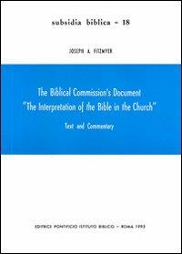 The Biblical commission's document "The interpretation of the Bible in the Church". Text and commentary - Joseph A. Fitzmyer - copertina