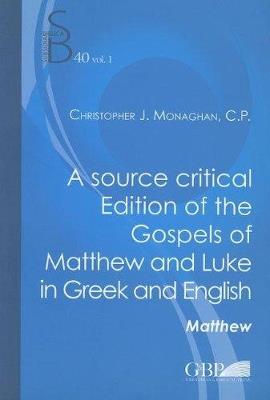 A Source critical edition of the gospels of Matthew and Luke in greek and english. Vol. 2/2 - Christopher J. Monaghan - copertina