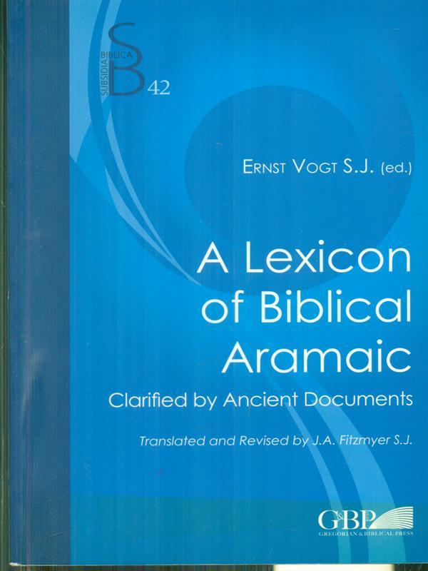 A lexicon of biblical aramaic. Clarified by ancient documents