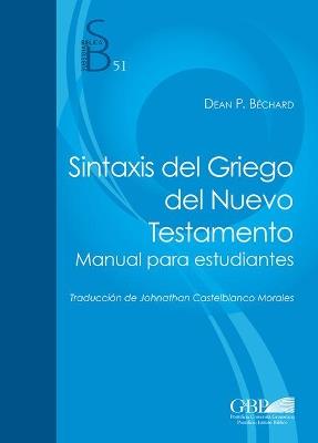 Sintaxis del Griego del Nuevo Testamento. Manual para estudiantes - Dean P. Bechard - copertina