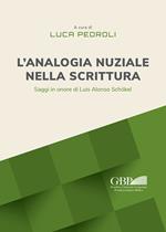 L'analogia nuziale nella scrittura. Saggi in onore di Luis Alonso Schökel