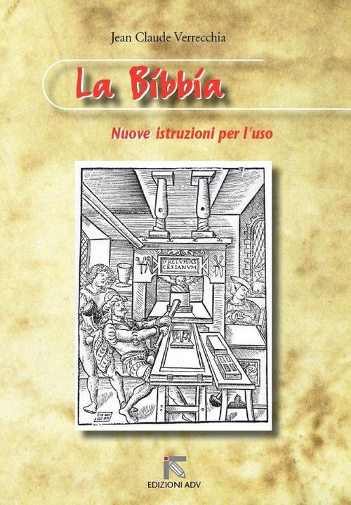 La Bibbia. Nuove istruzioni per l'uso - Jean-Claude Verrecchia - copertina