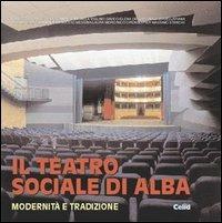 Il teatro sociale di Alba. Modernità e tradizione - copertina