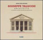 Giuseppe Talucchi architetto. La cultura del classicismo civile negli Stati sardi restaurati