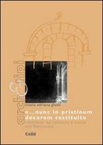 «Nunc in pristinum decorem restituit». Contributi sul restauro a Lucca nell'Ottocento