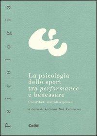 La psicologia dello sport tra performance e benessere. Contributi multidisciplinari - copertina