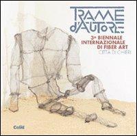 Trame d'autore. 3ª Biennale di Fiber Art (Chieri) - copertina