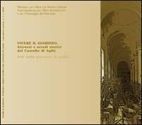 Vivere il giardino. Attrezzi ed arredi storici del Castello di Agliè. Atti della Giornata di Studio - copertina