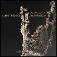 Canto di donna canto di telaio. Valeria Scuteri - copertina