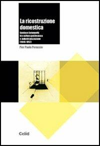 La ricostruzione domestica - Pier Paolo Peruccio - copertina
