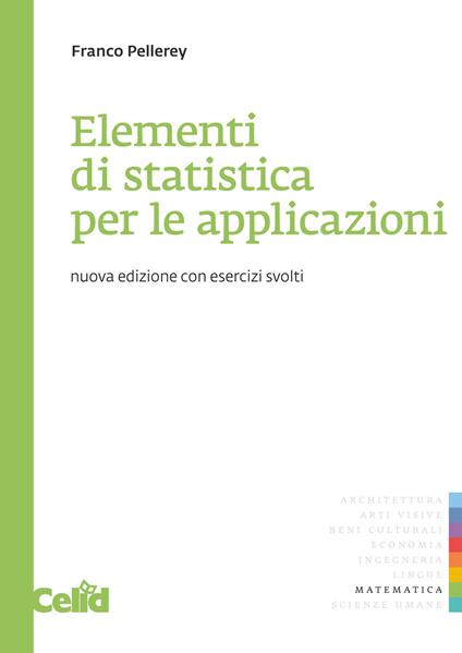 Elementi di statistica per le applicazioni. Con esercizi - Franco Pellerey - copertina