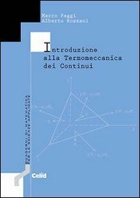 Introduzione alla termomeccanica dei continui - Marco Paggi,Alberto Rossani - copertina