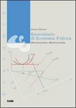 Eserciziario di economia politica. Microeconomia e macroeconomia