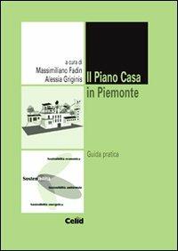 Il piano casa in Piemonte. Guida pratica - copertina
