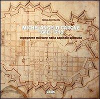 Michelangelo Garove 1648-1713. Ingegnere militare nella capitale sabauda - Cecilia Castiglioni - copertina