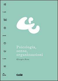 Psicologia, senso, organizzazione - Giorgio Soro - copertina