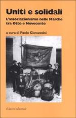 Uniti e solidali. L'associazionismo nelle Marche tra Otto e Novecento