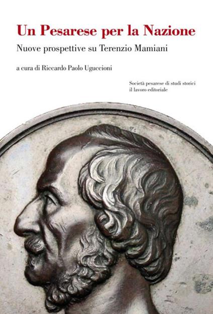 Un pesarese per la Nazione. Nuove prospettive su Terenzio Mamiani - copertina