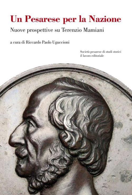 Un pesarese per la Nazione. Nuove prospettive su Terenzio Mamiani - copertina